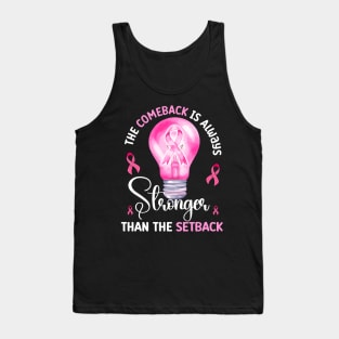 The Comeback Is Always Stronger Than The Setback Breast Cancer Awareness Tank Top